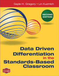 Data Driven Differentiation in the Standards-Based Classroom, ed. 2, v. 