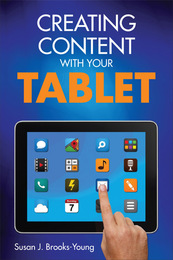 Creating Content With Your Tablet, ed. , v. 