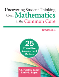 Uncovering Student Thinking About Mathematics in the Common Core, Grades 3-5, ed. , v. 