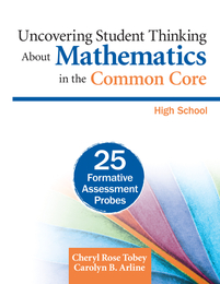Uncovering Student Thinking About Mathematics in the Common Core, High School, ed. , v. 