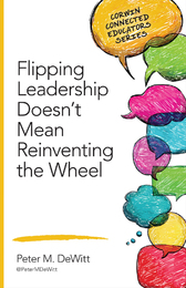 Flipping Leadership Doesn't Mean Reinventing the Wheel, ed. , v. 