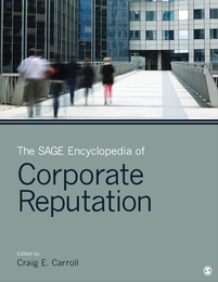 The SAGE Encyclopedia of Corporate Reputation, ed. , v. 