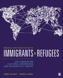Models for Practice With Immigrants and Refugees, ed. , v. 