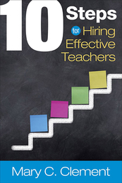10 Steps for Hiring Effective Teachers, ed. , v. 