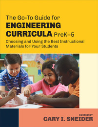 The Go-To Guide for Engineering Curricula, PreK-5, ed. , v. 
