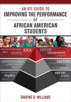 An RTI Guide to Improving the Performance of African American Students, ed. , v. 