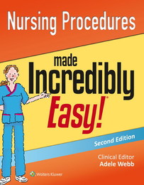 Nursing Procedures Made Incredibly Easy!, ed. 2, v. 