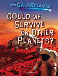 Could We Survive on Other Planets?, ed. , v. 
