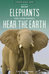 How Elephants and Other Animals Hear the Earth, ed. , v. 