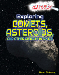 Exploring Comets, Asteroids, and Other Objects in Space, ed. , v. 