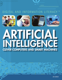Artificial Intelligence: Clever Computers and Smart Machines, ed. , v. 