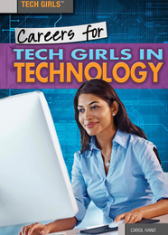 Careers for Tech Girls in Technology, ed. , v. 