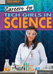 Careers for Tech Girls in Science, ed. , v. 