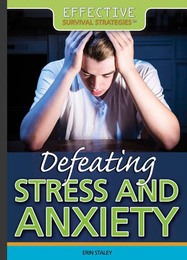 Defeating Stress and Anxiety, ed. , v. 