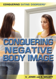 Conquering Negative Body Image, ed. , v. 