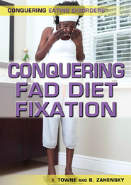 Conquering Fad Diet Fixation, ed. , v. 