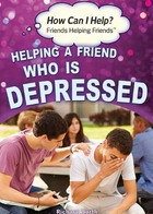 Helping a Friend Who Is Depressed, ed. , v. 