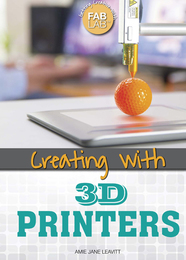 Creating with 3D Printers, ed. , v. 