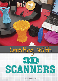 Creating with 3D Scanners, ed. , v. 