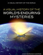 A Visual History of the World's Enduring Mysteries, ed. , v. 