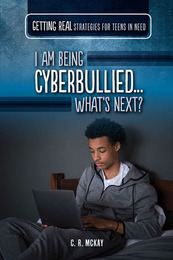 I Am Being Cyberbullied...What's Next?, ed. , v. 