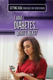 I Have Diabetes...What's Next?, ed. , v. 