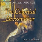 The Colonial Dressmaker, ed. , v. 