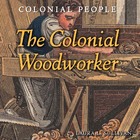 The Colonial Woodworker, ed. , v. 