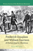 Frederick Douglass and William Garrison, ed. , v. 