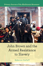John Brown and the Armed Resistance to Slavery, ed. , v. 