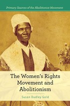 The Women's Rights Movement and Abolitionism, ed. , v. 