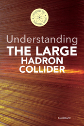 Understanding the Large Hadron Collider, ed. , v. 