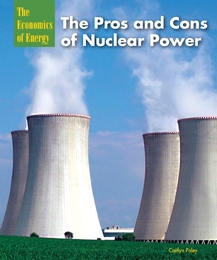 The Pros and Cons of Nuclear Power, ed. , v. 