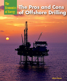 The Pros and Cons of Offshore Drilling, ed. , v. 