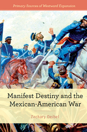Manifest Destiny and the Mexican-American War, ed. , v. 
