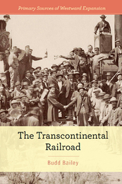 The Transcontinental Railroad, ed. , v. 
