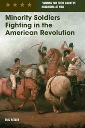 Minority Soldiers Fighting in the American Revolution, ed. , v. 