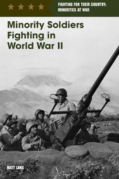 Minority Soldiers Fighting in World War II, ed. , v. 