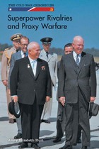 Superpower Rivalries and Proxy Warfare, ed. , v. 