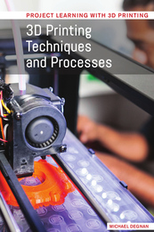3D Printing Techniques and Processes, ed. , v. 