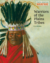 Warriors of the Plains Tribes, ed. , v. 