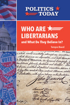Who Are Libertarians and What Do They Believe In?, ed. , v.  Cover