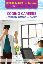 Coding Careers in Entertainment and Games, ed. , v. 