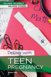 Dealing with Teen Pregnancy, ed. , v. 