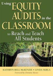 Using Equity Audits in the Classroom to Reach and Teach All Students, ed. , v. 