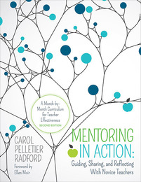 Mentoring in Action: Guiding, Sharing, and Reflecting With Novice Teachers, ed. 2, v. 