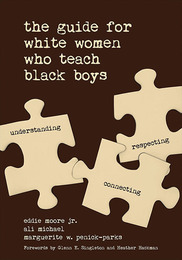 The Guide for White Women Who Teach Black Boys, ed. , v. 