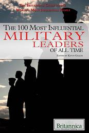 The 100 Most Influential Military Leaders of All Time, ed. , v. 