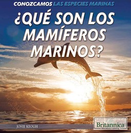 ¿Qué son los mamíferos marinos? (What Are Sea Mammals?), ed. , v. 