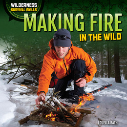 Making Fire in the Wild, ed. , v. 